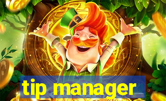 tip manager